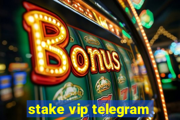 stake vip telegram